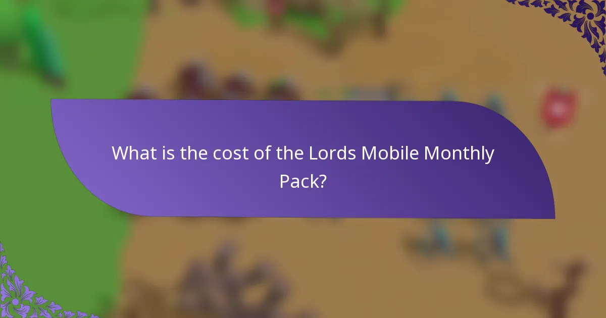 What is the cost of the Lords Mobile Monthly Pack?